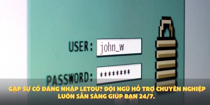 Gặp sự cố đăng nhập Letou? Đội ngũ hỗ trợ chuyên nghiệp luôn sẵn sàng giúp bạn 24/7.